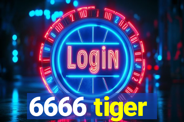 6666 tiger